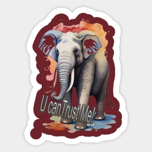 ELEPHANT U CAN TRUST ME! Sticker